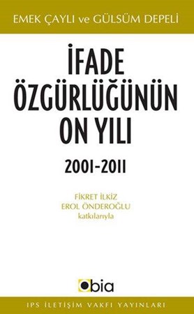 İfade Özgürlüğünün On Yılı, 2001 2011
