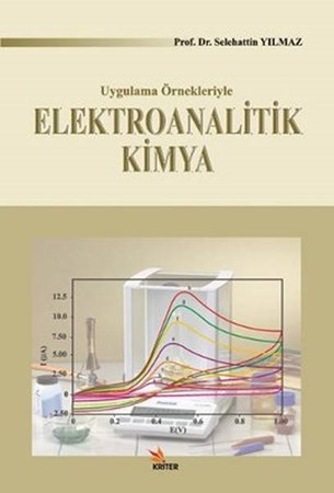 Elektroanalitik Kimya Uygulamalı Örnekleriyle