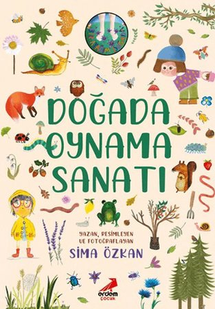 Bir Ayağım Doğada Serisi - Doğada Oynama Sanatı