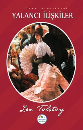 Dünya Klasikleri - Yalancı İlişkiler
