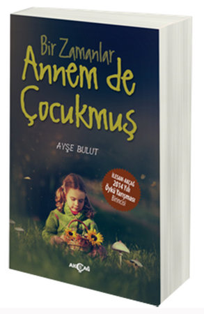 Bir Zamanlar Annem de Çocukmuş