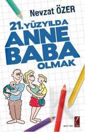 21. Yüzyılda Anne Baba Olmak Cep Boy