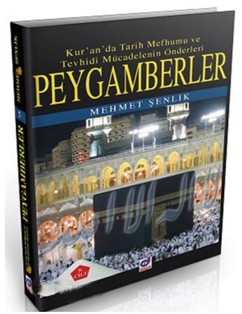 Peygamberler  Kur'an'da Tarih Mefhumu ve Tevhisi Mücadelenin Önderleri 2.Cilt