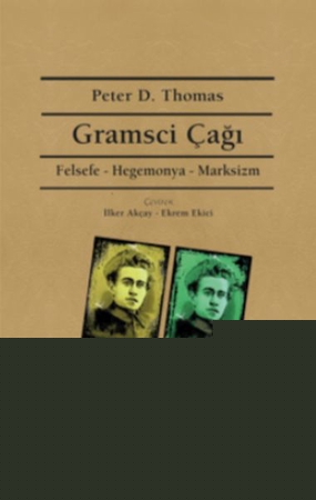 Gramsci Çağı  Felsefe, Hegemonya, Marksizm