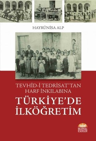 Tevhid-I Tedrisat’Tan Harf İnkılabına Türkiye’De İlköğretim