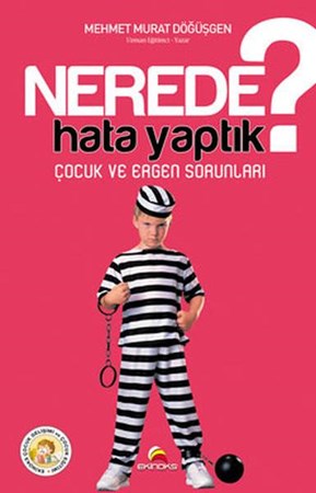 Nerede Hata Yaptık Çocuk Ve Ergen Sorunları