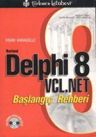 Borland Delphi 8 Vcl.net Başlangıç Rehberi