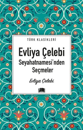 Evliya Çelebi Seyahatnamesi'nden Seçmeler