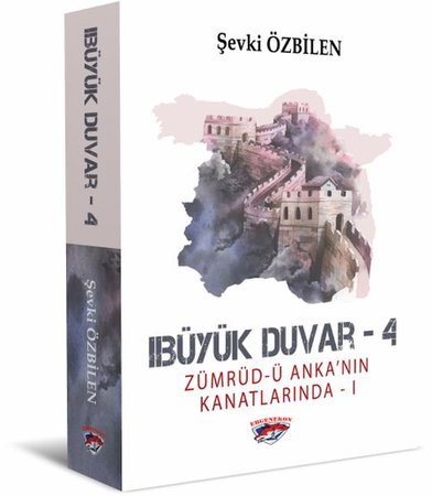 Büyük Duvar 4 - Zümrüd-ü Anka'nın Kanatlarında 1