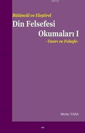 Bütüncül Ve Eleştirel Din Felsefesi Okumaları 1