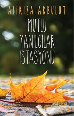 Mutlu Yanılgılar İstasyonu