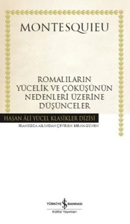 Romalıların Yücelik ve Çöküşünün Nedenleri Üzerine Düşünceler - Hasan Ali Yücel Klasikleri (Ciltli)