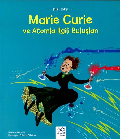 Mini Dâhi: Marie Curie ve Atomla İlgili Buluşları