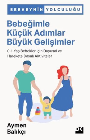Bebeğimle Küçük Adımlar Büyük Gelişimler