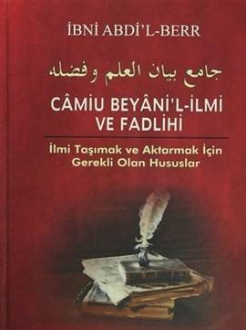 Camiu Beyani'l İlmi Ve Fadlihi İlmi Taşımak Ve Aktarmak İçin Gerekli Olan Hususlar