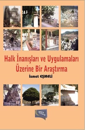 Halk İnanışları Ve Uygulamaları Üzerine Bir Araştırma