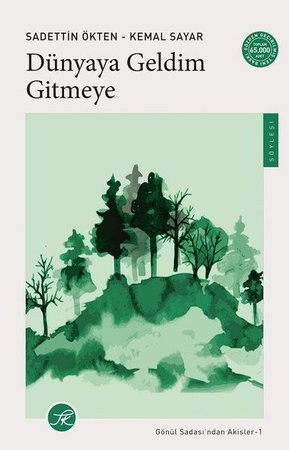 Dünyaya Geldim Gitmeye - Gönül Sadası'ndan Akisler 1