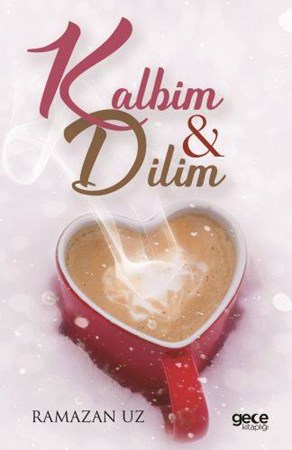 Kalbim Ve Dilim