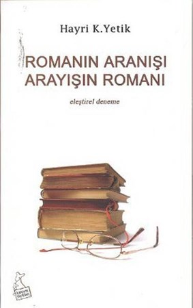 Romanın Aranışı Arayışın Romanı