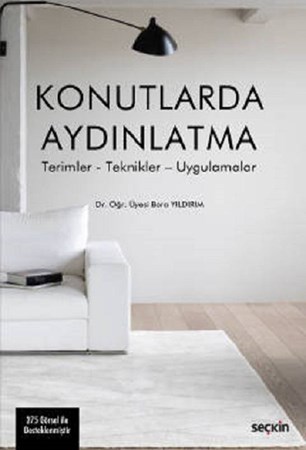 Konutlarda Aydınlatma / Terimler – Teknikler – Uygulamalar