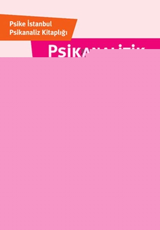 Psikanalitik Anne - Çocuk Tedavisi - Çocuk Psikozuna Uzun Süerli Yaklaşım