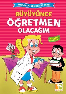 Büyüyünce Öğretmen Olacağım / Mesleğimi Seçiyorum Dizisi