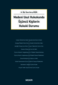 Medeni Usul Hukukunda Üçüncü Kişilerin Hukuki Durumu