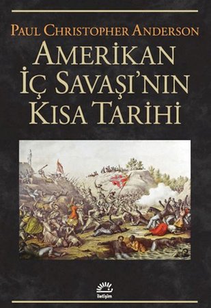 Amerikan İç Savaşı'nın Kısa Tarihi