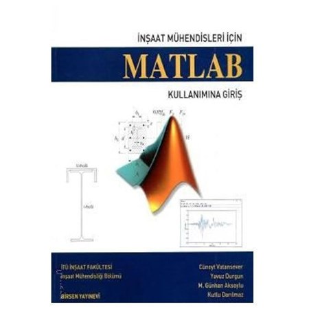 İnşaat Mühendisleri İçin Matlab Kullanımına Giriş