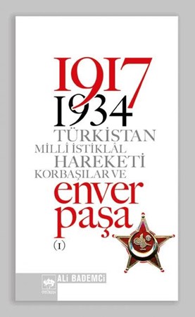 1917 1934 Türkistan Milli İstiklal Hareketi Enver Paşa 1 2 2 Cilt