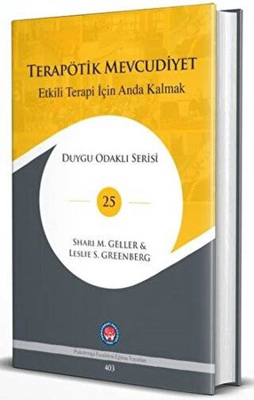 Terapötik Mevcudiyet Etkili Terapi İçin Anda Kalmak