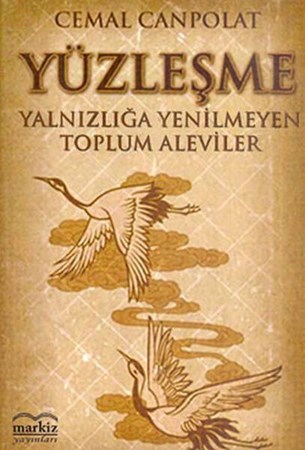Yüzleşme Yanlızlığa Yenilmeyen Toplum Aleviler