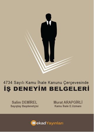 4734 Sayılı Kamu İhale Kanunu Çerçevesinde Iş Deneyim Belgeleri