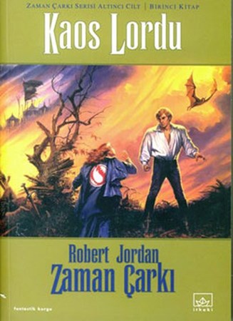 Zaman Çarkı Serisi 6. Cilt 1. Kitap Kaos Lordu