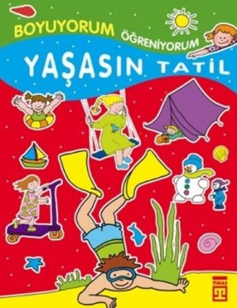 Boyuyorum Öğreniyorum Yaşasın Tatil
