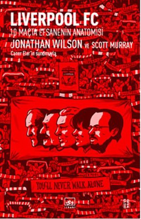 Liverpol FC - 10 Maçta Efsanenin Anatomisi