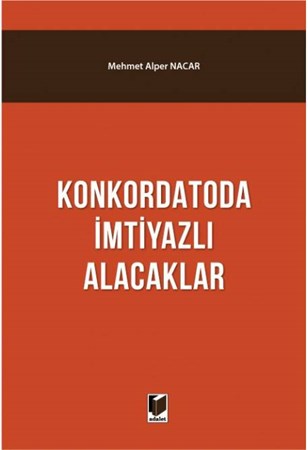 Konkordatoda İmtiyazlı Alacaklar
