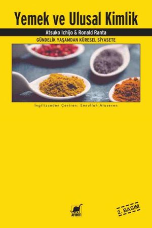 Yemek Ve Ulusal Kimlik Gündelik Yaşamdan Küresel Siyasete