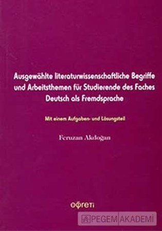 Ausgewahlt Literaturwissenschaftliche Begriffe Und Arbeitsthemen Für Studierende Des Faches Deutsc
