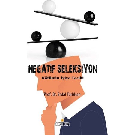 Negatif Seleksiyon - Kötünün Iyiye Tercihi
