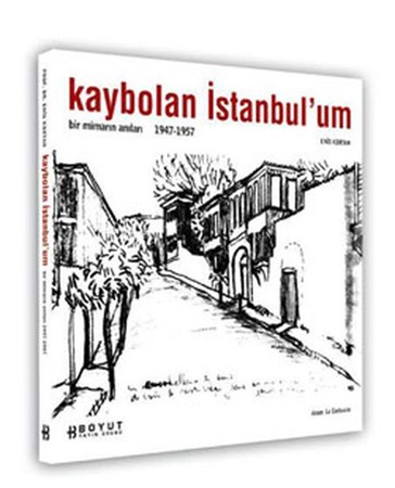 Kaybolan İstanbulum Bir Mimarın Anıları 1947 1957