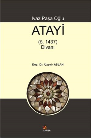 Ivaz Paşa Oğlu Atayi Ö. 1437 Divanı