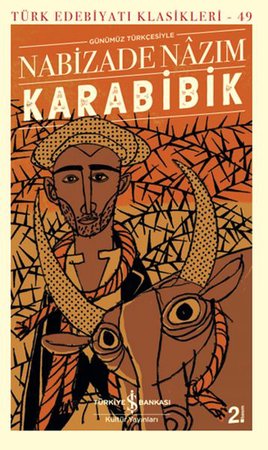 Karabibik (Günümüz Türkçesiyle) - Türk Edebiyatı Klasikleri