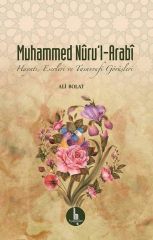 Muhammed Nuru’l-Arabi  Hayatı, Eserleri ve Tasavvufi Görüşleri