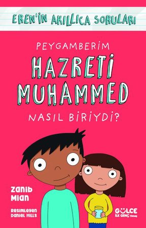 Peygamberim Hazreti Muhammed Nasıl Biriydi? / Eren'in Akıllıca Soruları