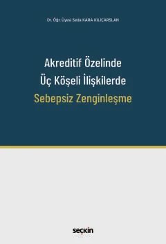 Akreditif Özelinde Üç Köşeli İlişkilerde<br />Sebepsiz Zenginleşme