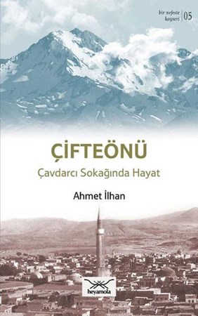 Çifteönü Çavdarcı Sokağından Hayat