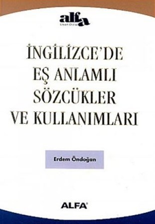 İngilizcede Eş Anlamlı Sözcükler Ve Kullanımları