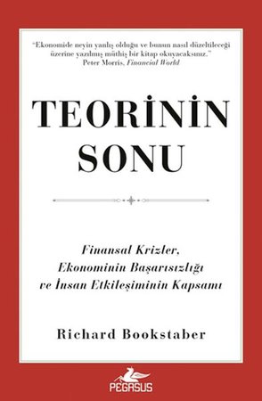 Teorinin Sonu: Finansal Krizler, Ekonominin Başarısızlığı ve İnsan Etkileşiminin Kapsamı