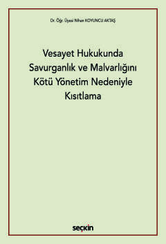 Vesayet Hukukunda Savurganlık ve Malvarlığını Kötü Yönetim Nedeniyle Kısıtlama